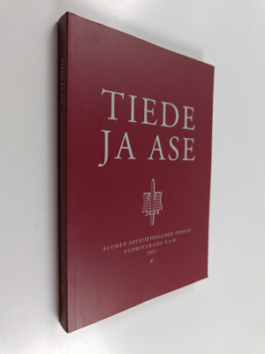 Tiede ja ase 61 2003 : Suomen sotatieteellisen seuran vuo...