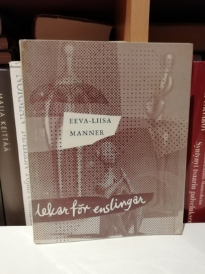 Eeva-Liisa Manner - Lekar för enslingar - 1.p.1962 kp.