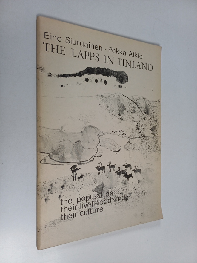 Eino Siuruainen : The Lapps in Finland : the population, ...