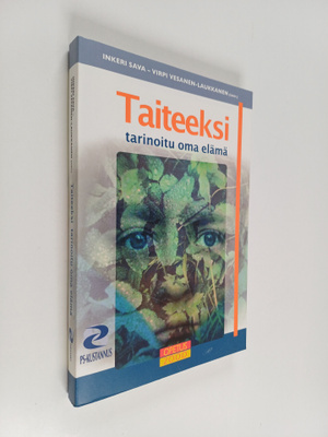 Inkeri Sava ym. : Taiteeksi tarinoitu oma elämä