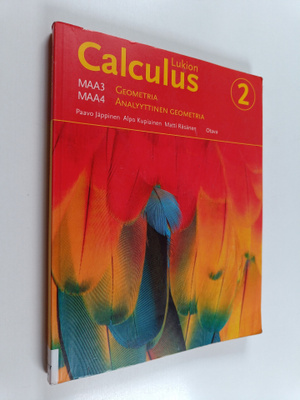 Alpo Kupiainen ym. : Lukion Calculus 2 : Geometria ; Anal...