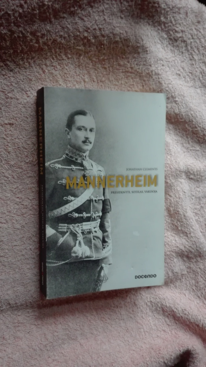 Clements: Mannerheim. Sotilas, presidentti, vakooja