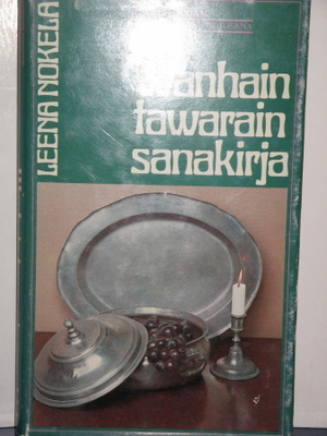 Leena Nokela : Wanhain tawarain sanakirja