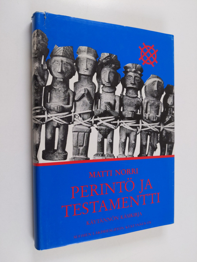 Matti Norri : Perintö ja testamentti : käytännön käsikirja