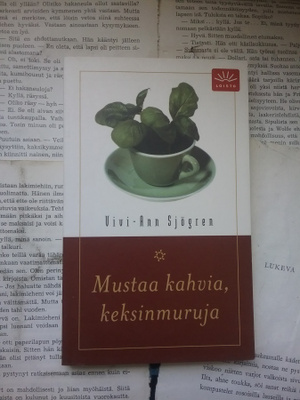 Vivi-Ann Sjögren - Mustaa kahvia, keksinmuruja (pokkari)