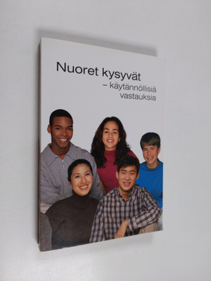 Nuoret kysyvät : käytännöllisiä vastauksia
