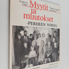 Martti Esko : Myytit ja muutokset : perheen voima - pikkukuva 1