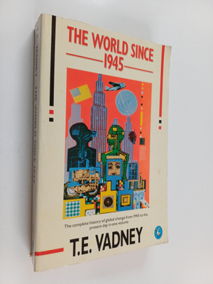 T. E. Vadney : The world since 1945