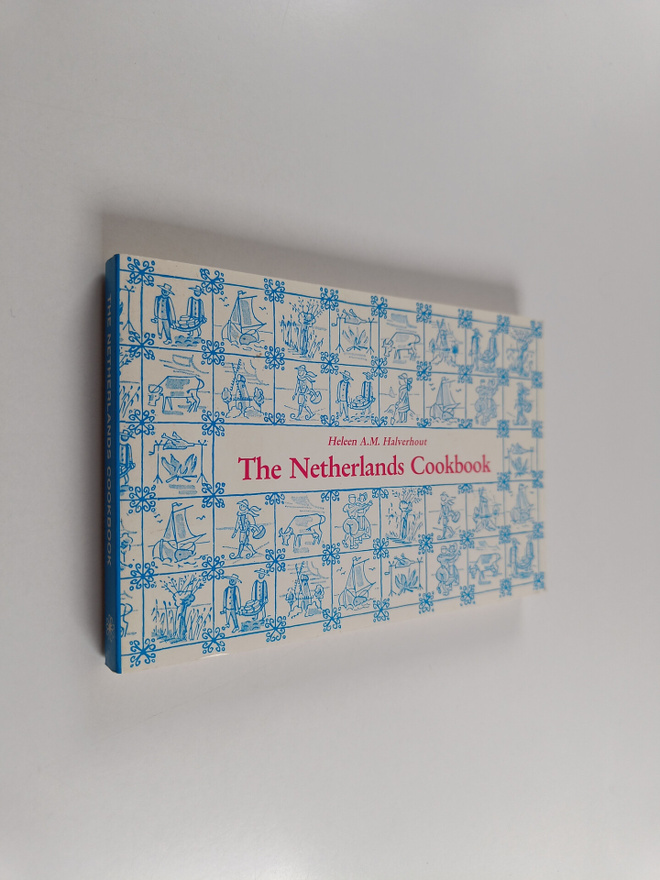 Heleen A. M. Halverhout : The Netherlands Cookbook
