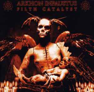 ARKHON INFAUSTUS - Filth Catalyst CD - Osmose 2003