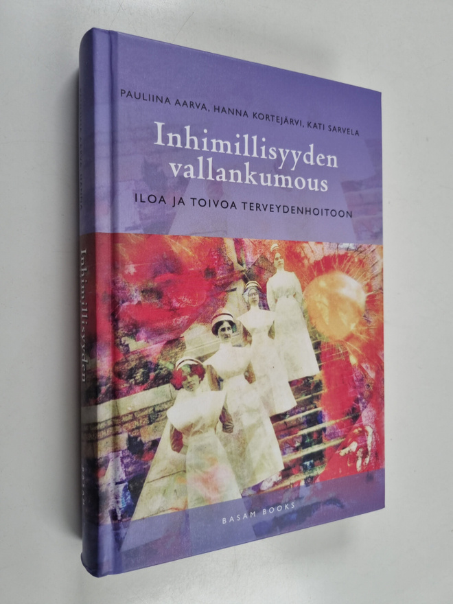 Inhimillisyyden vallankumous : iloa ja toivoa terveydenho...