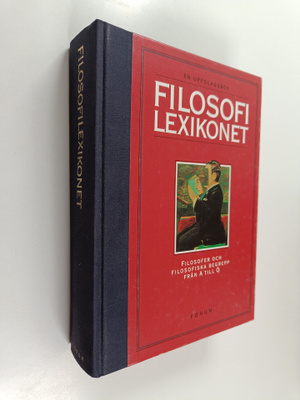 Filosofilexikonet : filosofer och filosofiska begrepp frå...