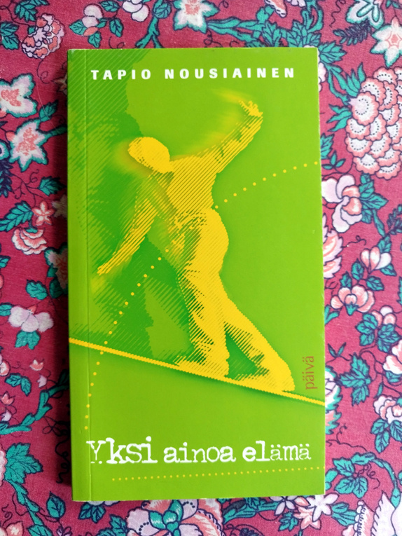 Tapio Nousiainen Yksi ainoa elämä