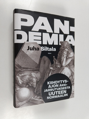 Juha Siltala : Pandemia - kiihdytysajon äkkijarrutus