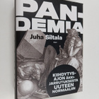 Juha Siltala : Pandemia - kiihdytysajon äkkijarrutus - pikkukuva 1