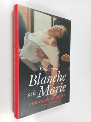 Per Olov Enquist : Boken om Blanche och Marie : roman