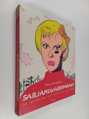 Paul Gravett : Sarjakuvaromaani : ja kuinka se voi muutta...