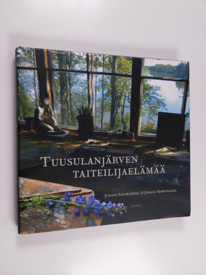 Juhani Salokannel : Tuusulanjärven taiteilijaelämää