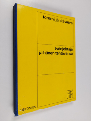 Tommi Jänkävaara : Työnjohtaja ja hänen tehtävänsä