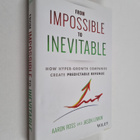 Aaron Ross ym. : From Impossible To Inevitable : How Hype... - pikkukuva 1