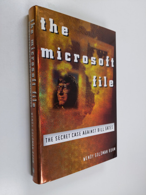 Wendy Goldman Rohm : The Microsoft file : the secret case...