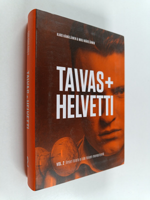 Karo ym. Hämäläinen : Taivas+helvetti Vol 2 : Ilman toist...