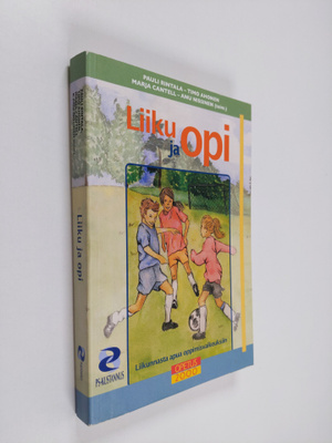 Liiku ja opi : liikunnasta apua oppimisvaikeuksiin