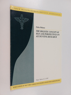 Pekka Pihlanto : The holistic concept of man and perspect...