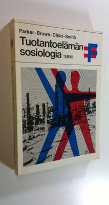 S. R. ym. Parker : Tuotantoelämän sosiologia