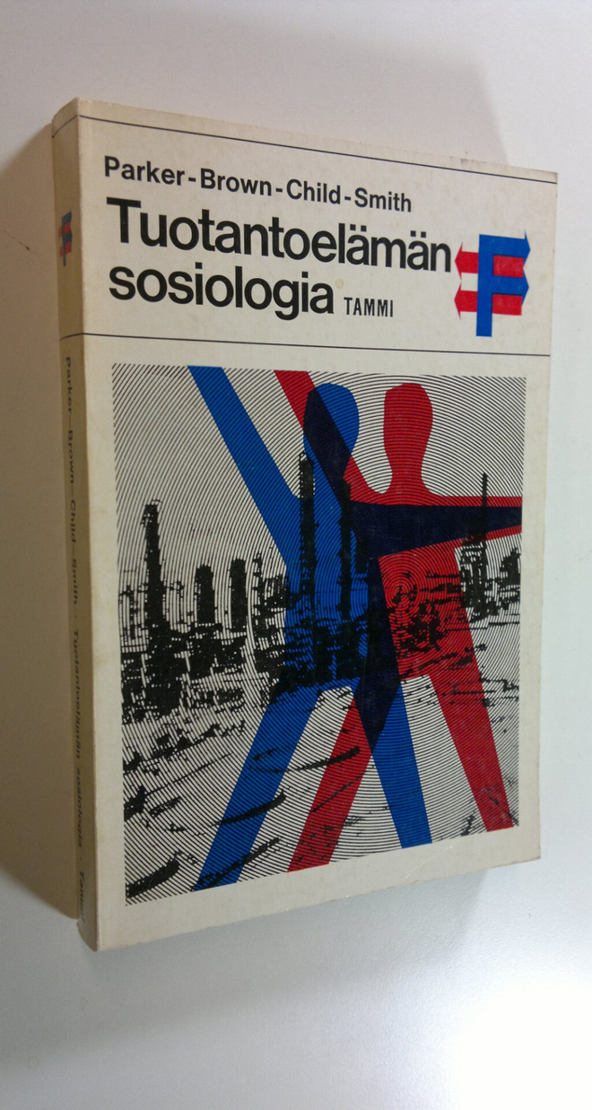 S. R. ym. Parker : Tuotantoelämän sosiologia
