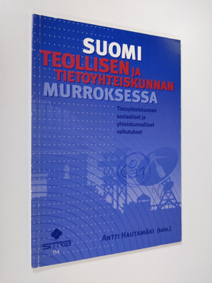 Suomi teollisen ja tietoyhteiskunnan murroksessa : tietoy...