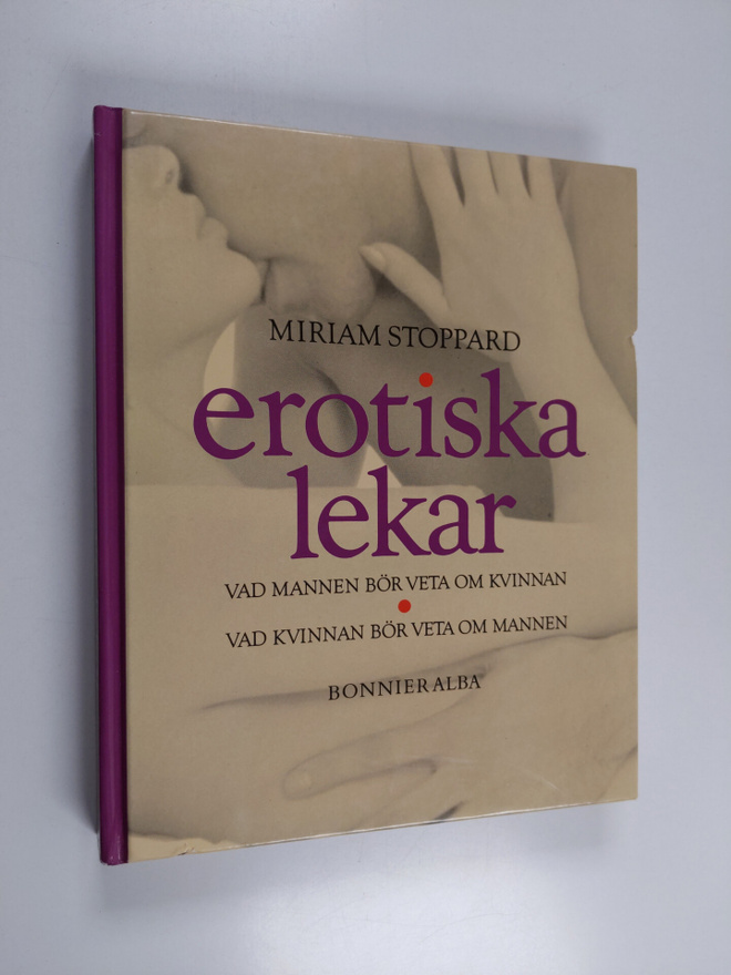 Miriam Stoppard : Erotiska lekar : vad mannen bör veta om...