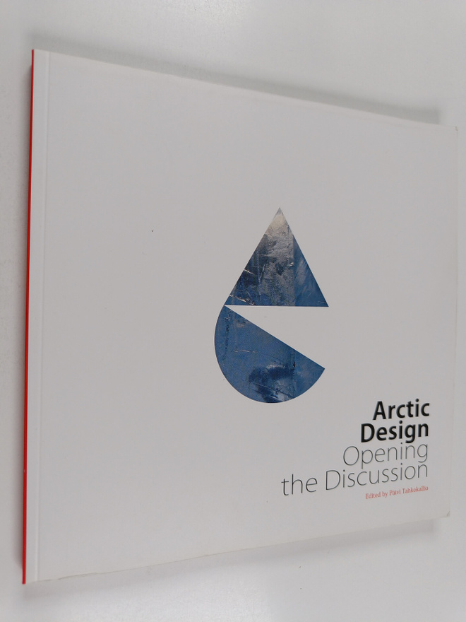 Päivi Tahkokallio : Arctic design : opening the discussion