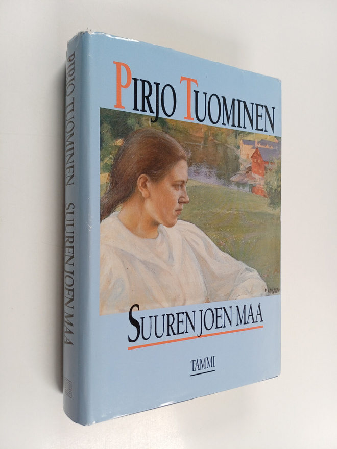 Pirjo Tuominen : Suuren joen maa : romaani vuosilta 1757-...