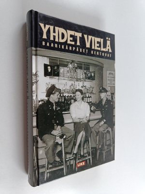 Jukka (toim.) Kangas : Yhdet vielä : baarikärpäset kertovat