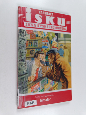 Parhaita Isku-jännityskertomuksia : Isku-lehden rikosnove...