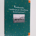 Matti Laine : Voidaanko vankeja ja rikollisia kuntouttaa?... - pikkukuva 1