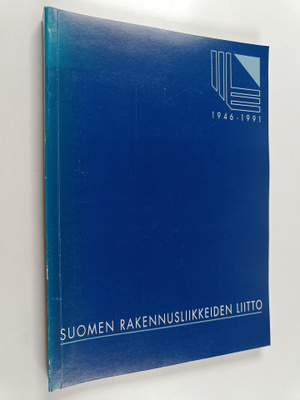 Suomen Rakennusliikkeiden Liitto : Suomen Rakennusliikkei...