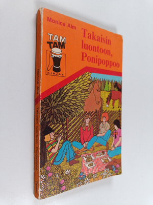 Monica Alm : Takaisin luontoon, ponipoppoo