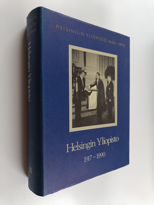 Matti Klinge : Helsingin yliopisto 1640-1990 3 : Helsingi...