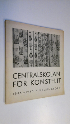 Centralskolan för konstflit 1945-1946 : Berättelse över s...