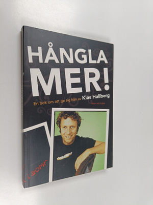 Klas Hallberg : Hångla mer!