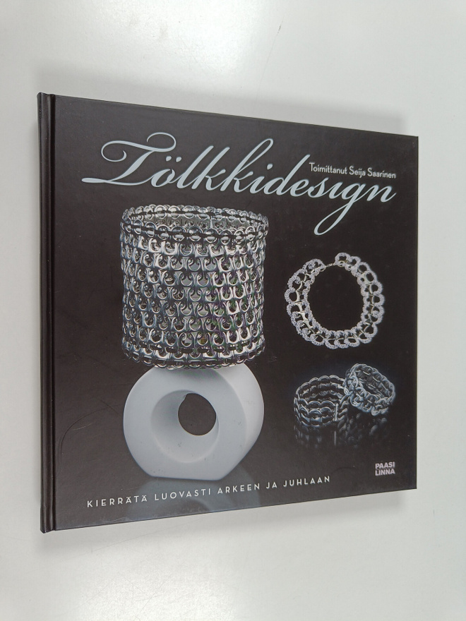 Seija (toim.) Saarinen : Tölkkidesign : kierrätä luovasti...