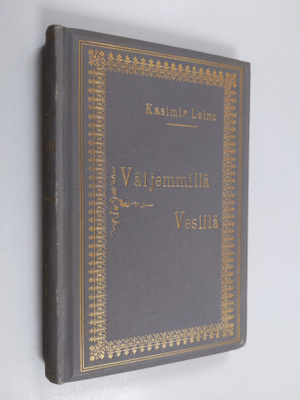 Kasimir Leino : Väljemmillä vesillä : uusia runoja