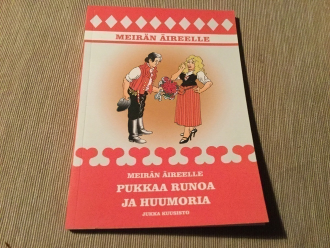 Meirän äireelle PUKKAA RUNOA JA HUUMORIA.