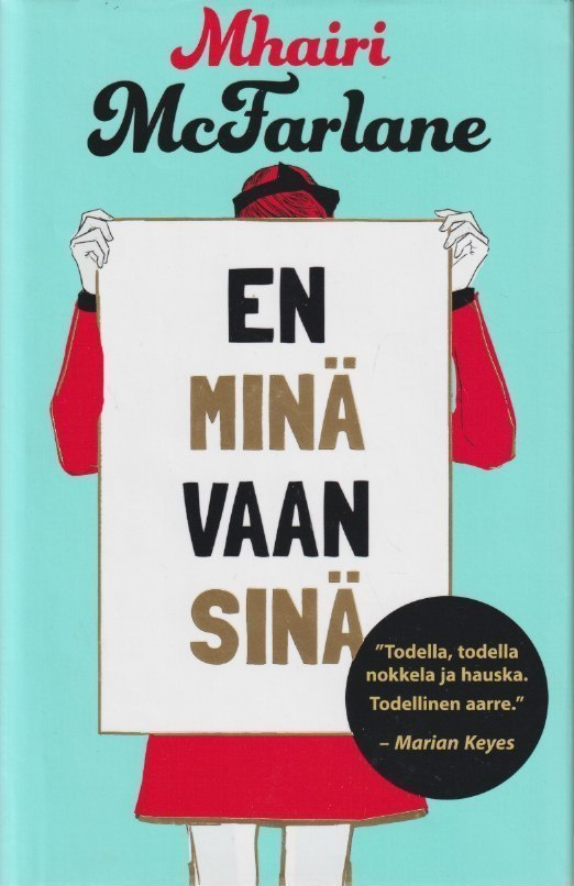 Mhairi McFarlane: En minä vaan sinä