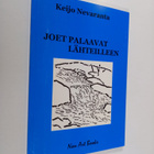 Keijo Nevaranta : Joet palaavat lähteilleen (signeerattu) - pikkukuva 1