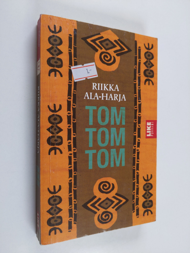 Riikka Ala-Harja : Tom Tom Tom