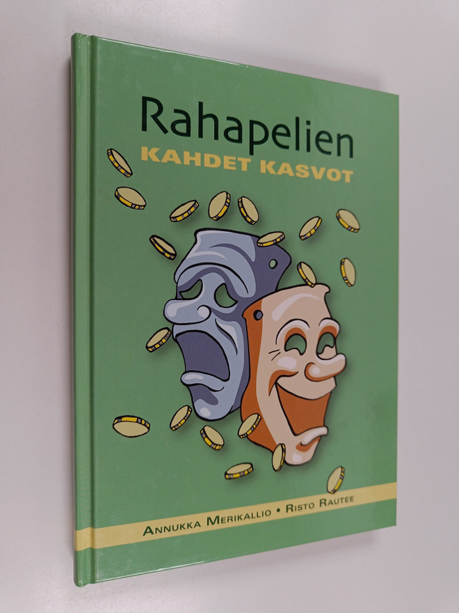 Annukka Merikallio ym. : Rahapelien kahdet kasvot