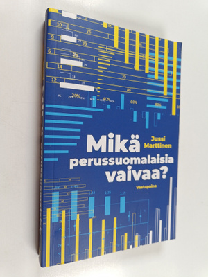 Jussi Marttinen : Mikä perussuomalaisia vaivaa?